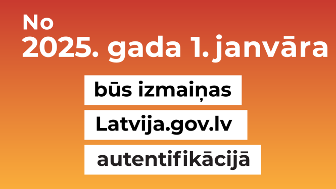 Attēls ar informāciju par to, ka no 2025.gada būs izmaiņas Latvija.lv